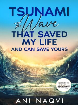 cover image of Tsunami ~ the Wave that Saved my Life, and Can Save Yours